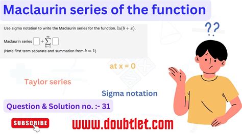 How To Express Ln X In Sigma Notation By Using Maclurin Series