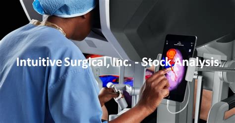 Intuitive Surgical, Inc. - Stock Analysis