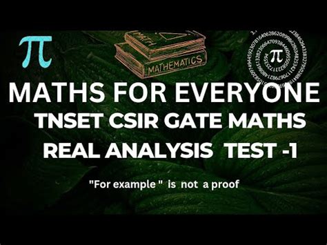 TNSET TRB CSIR GATE MATHS REAL ANALYSIS TEST NO 1 Videos 1 To 22