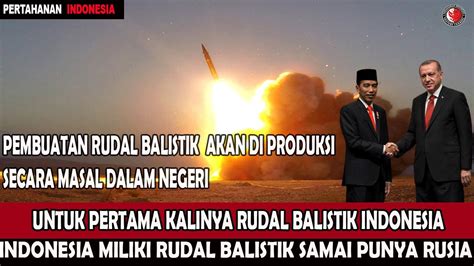 Akhirnya Rudal Balistik Buatan Indonesia Mampu Samai Kemampuan Rudal