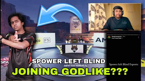 Is Spower Joining Godlike Spower Left Blind YouTube