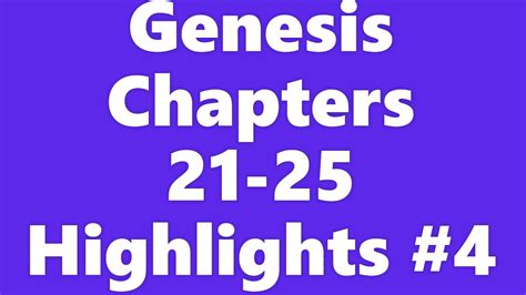 Genesis Chapters 21 25 Highlights 4 Youtube