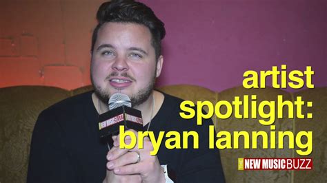 Buzz Artist Spotlight Bryan Lanning Youtube