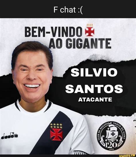 Chat Bem Vindo O Gigante Silvio Santos Atacante