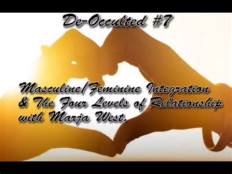 De Occulted 7 Masculine Feminine Integration And The Four Levels Of