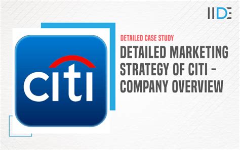 Detailed Marketing Strategy Of Citi 2023 Iide