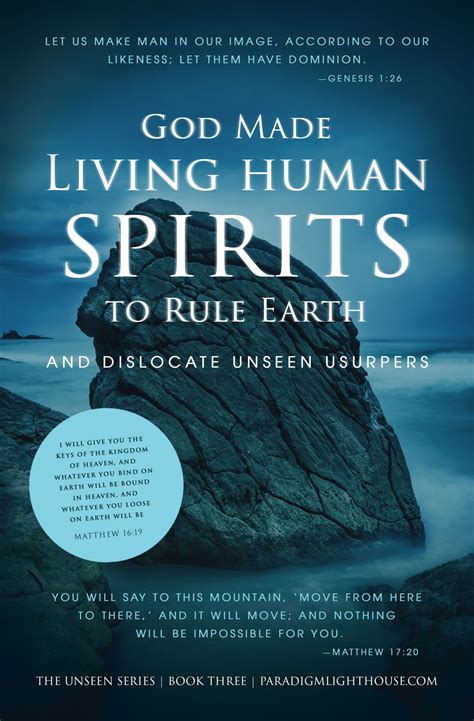 God Made Living Human Spirits To Rule Earth 11x17 Poster For Unseen