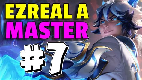 Solo Ezreal Hasta Master Ezreal Gariu Youtube