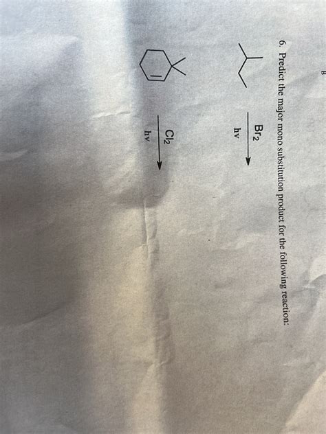 Solved 6 Predict The Major Mono Substitution Product For