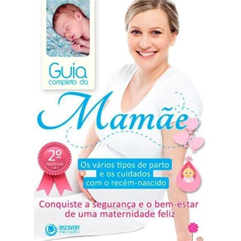 Guia Completo da Mamãe Os Vários Tipos de Parto e os Cuidados o