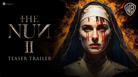 The Nun 2 Official Trailer 2024 First Look And Teaser Release Date