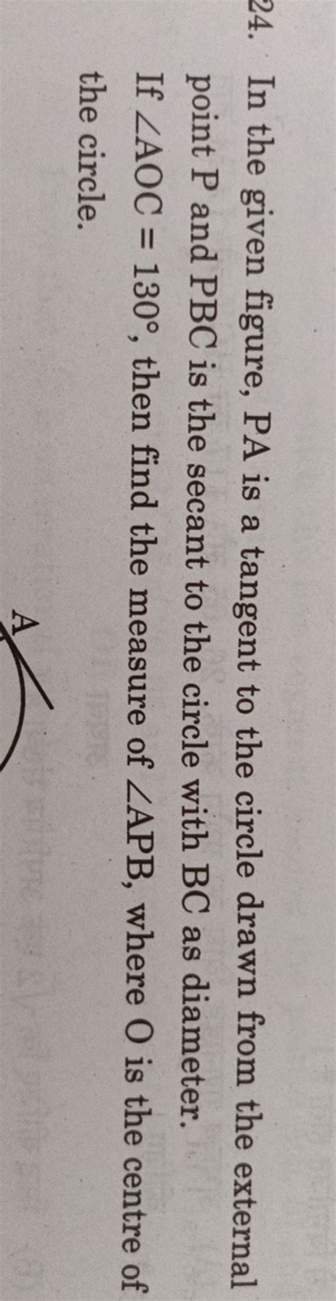 In The Given Figure Pa Is A Tangent To The Circle Drawn From The Ext