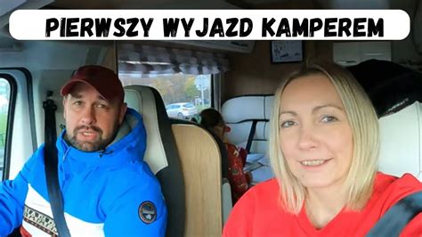 Pierwszy Wyjazd Kamperem YouTube