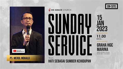 Ibadah Minggu Raya His Grace Church Januari Youtube