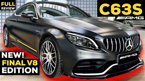 Mercedes C S Amg Coupe New Final Edition The Last V Brutal Sound