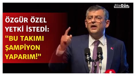 Zg R Zel Chp Lilere Seslendi Yetki Istedi Bu Tak M Ampiyon