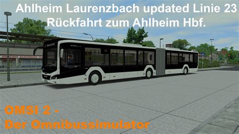 Omsi Ahlheim Laurenzbach Updated Linie R Ckfahrt Zum Ahlheim Hbf