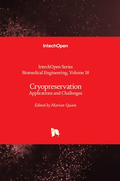 Cryopreservation - Applications and Challenges | IntechOpen