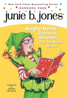 Junie B First Grader Jingle Bells Batman Smells P S So Does May