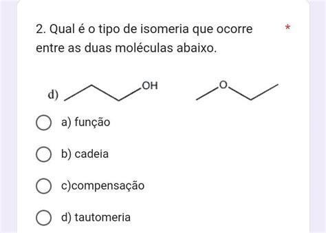 Qual O Tipo De Isomeria Que Ocorre Entre As Duas Mol Culas Abaixo