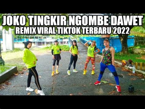 DJ JOKO TINGKIR NGOMBE DAWET REMIX VIRAL TIKTOK TERBARU 2022 YouTube