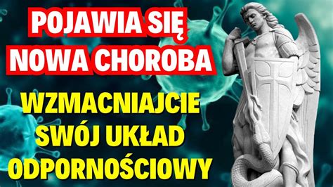 Orędzie św Michała Archanioła POJAWIA SIĘ NOWA CHOROBA WZMACNIAJCIE