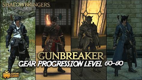 Ffxiv Shadowbringers Gunbreaker Gear Progression Level 60 80 Youtube