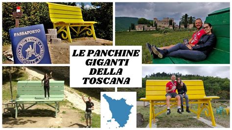 Le Panchine Giganti Della Regione Toscana Big Bench Toscana Youtube