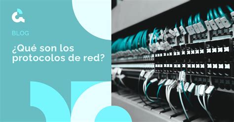 Qué es un protocolo de red