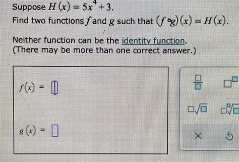 Solved Suppose H X 5x 3 Find Two Functions Fand G Such Chegg