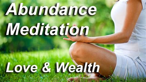 Abundance Meditation For Love And Wealth Youtube