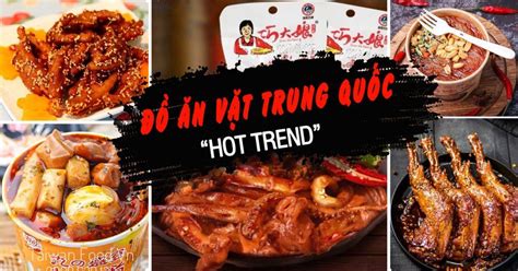 Truy lùng món đồ ăn vặt Trung Quốc siêu hot đang làm điên đảo dạ dày giới trẻ Việt BlogAnChoi