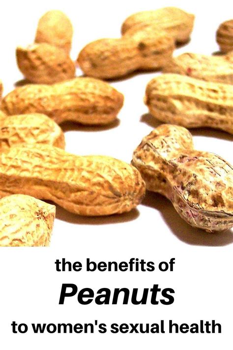 The Benefits Of Peanuts To Women S Health Eat Something Sexy