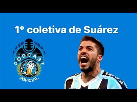 1 COLETIVA DE SUÁREZ YouTube