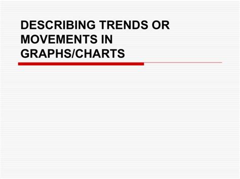 Describing Trends Or Movements In Graphs Charts