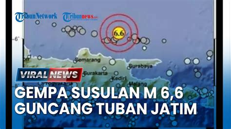 BREAKING NEWS Gempa M 6 1 Guncang Tuban Jatim Terasa Kencang Hingga