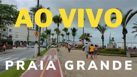 C Meras Ao Vivo Praia Grande Boqueir O E Canto Forte Youtube