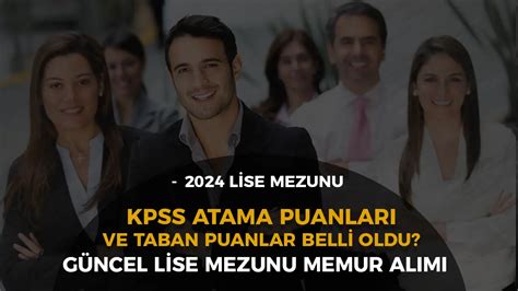 Kpss Lise Mezunu Taban Ve Atama Puanlar Puanla Nereye