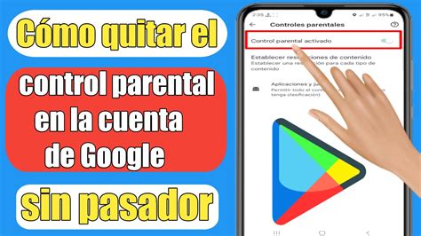 C Mo Eliminar El Control Parental En La Cuenta De Google Sin Contrase A