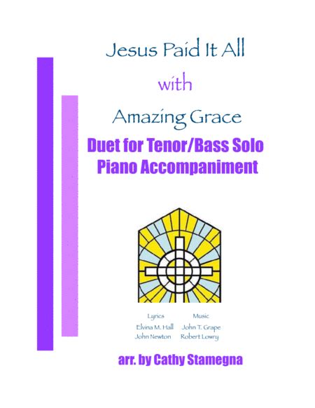 Jesus Paid It All With Amazing Grace Duet For Tenorbass Solo