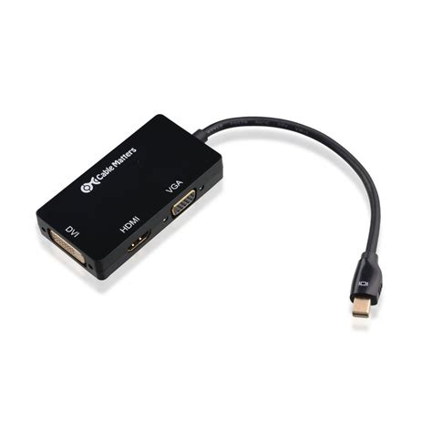 Review Cable Matters Mini Display Port To Hdmi Vga And Dvi Adapter