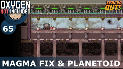 Magma Fix More Planetoids Oxygen Not Included Ep Ultimate