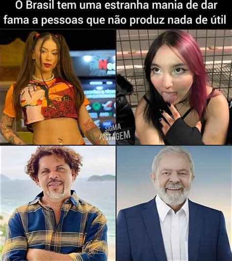 O Brasil tem uma estranha mania de dar fama a pessoas que não produz