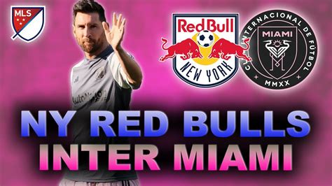 LA PREVIA NY RED BULLS VS INTER MIAMI Messi Futbol Intermiami Mls