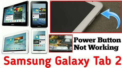 Samsung Tab 2 Power Button Not Working Samsung Tab P3100 Power