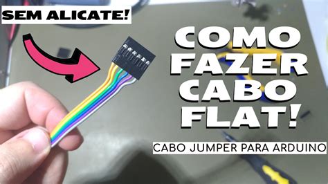 Como Fazer Cabo Jumper Para Aplica Es Em Arduino E Protoboard Cabo