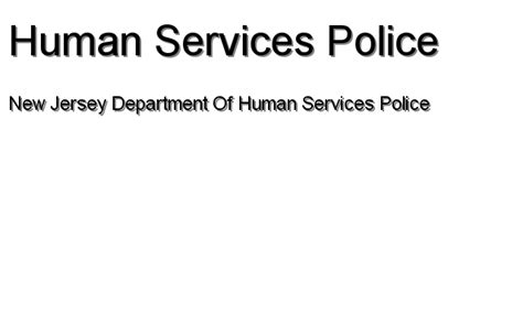 New Jersey Department Of Human Services Police Human Services Police