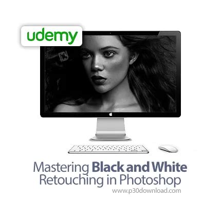 Udemy Mastering Black And White Retouching In Photoshop