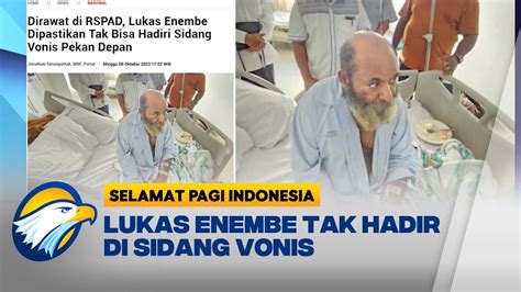 Lagi Lagi Isu Kesehatan Lukas Enembe Tak Bisa Hadir Di Sidang Vonis