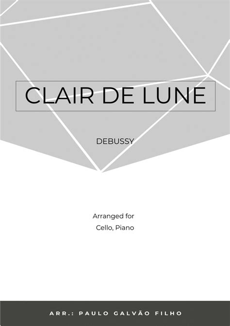 Clair De Lune Cello Piano Arr Paulo Galvao Filho By C Debussy